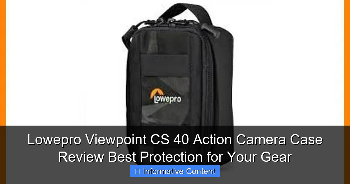 Lowepro Viewpoint CS 40 Action Camera Case Review Best Protection for Your Gear