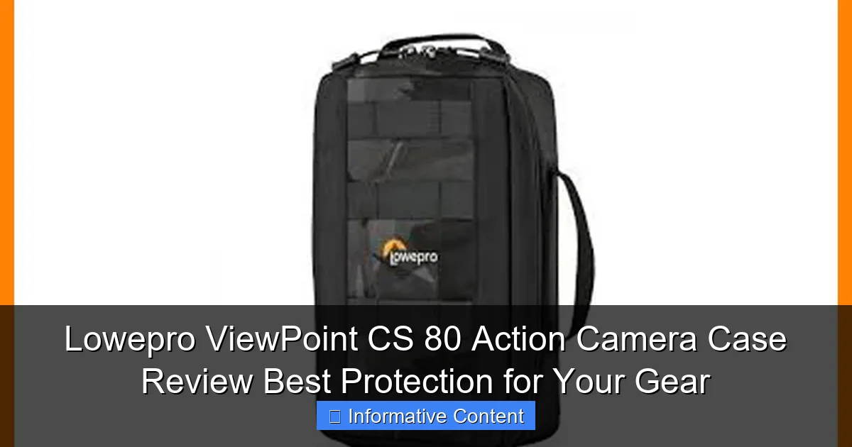 Lowepro ViewPoint CS 80 Action Camera Case Review Best Protection for Your Gear
