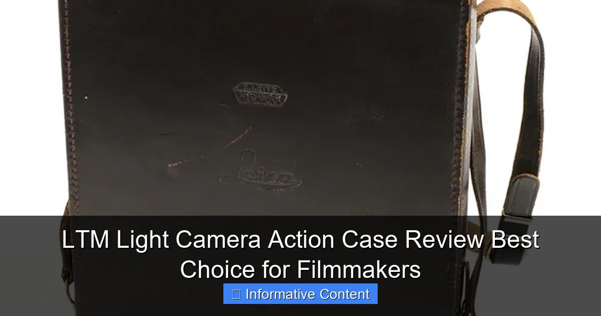 LTM Light Camera Action Case Review Best Choice for Filmmakers