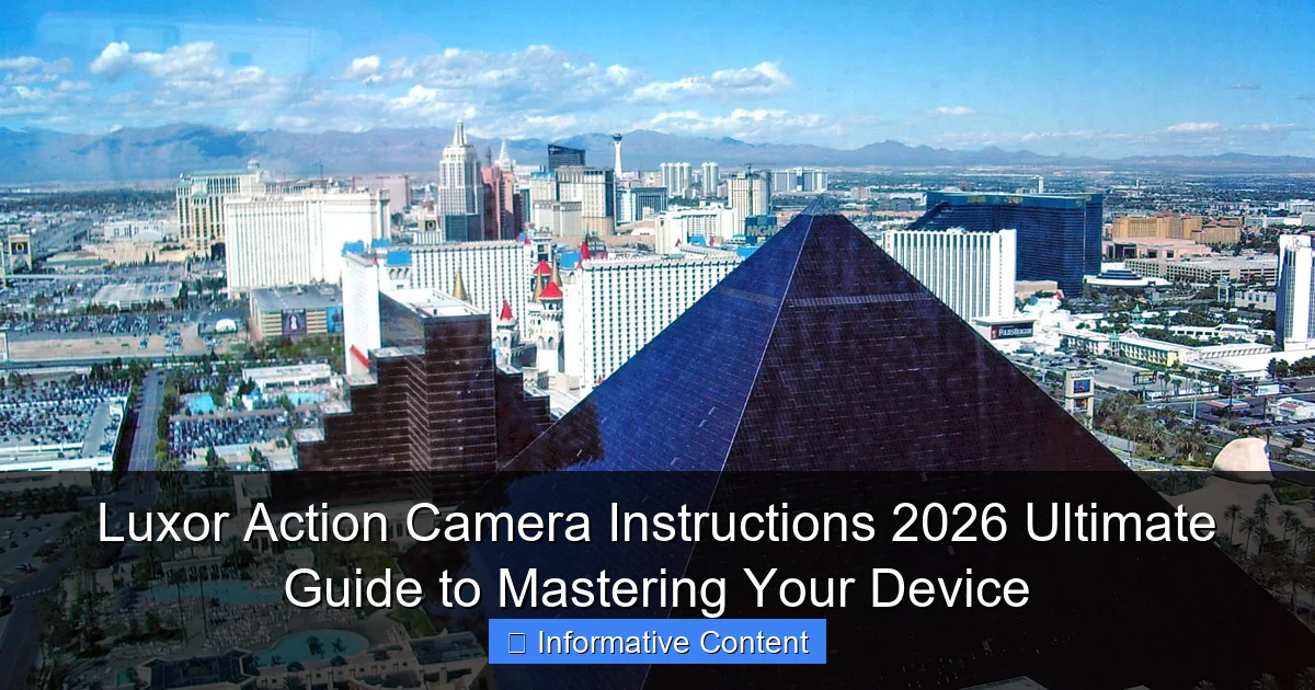Luxor Action Camera Instructions 2026 Ultimate Guide to Mastering Your Device
