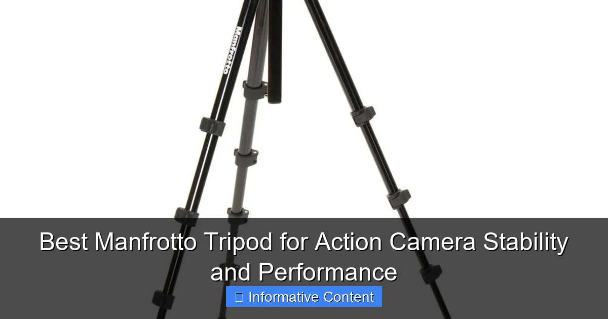 Best Manfrotto Tripod for Action Camera Stability and Performance