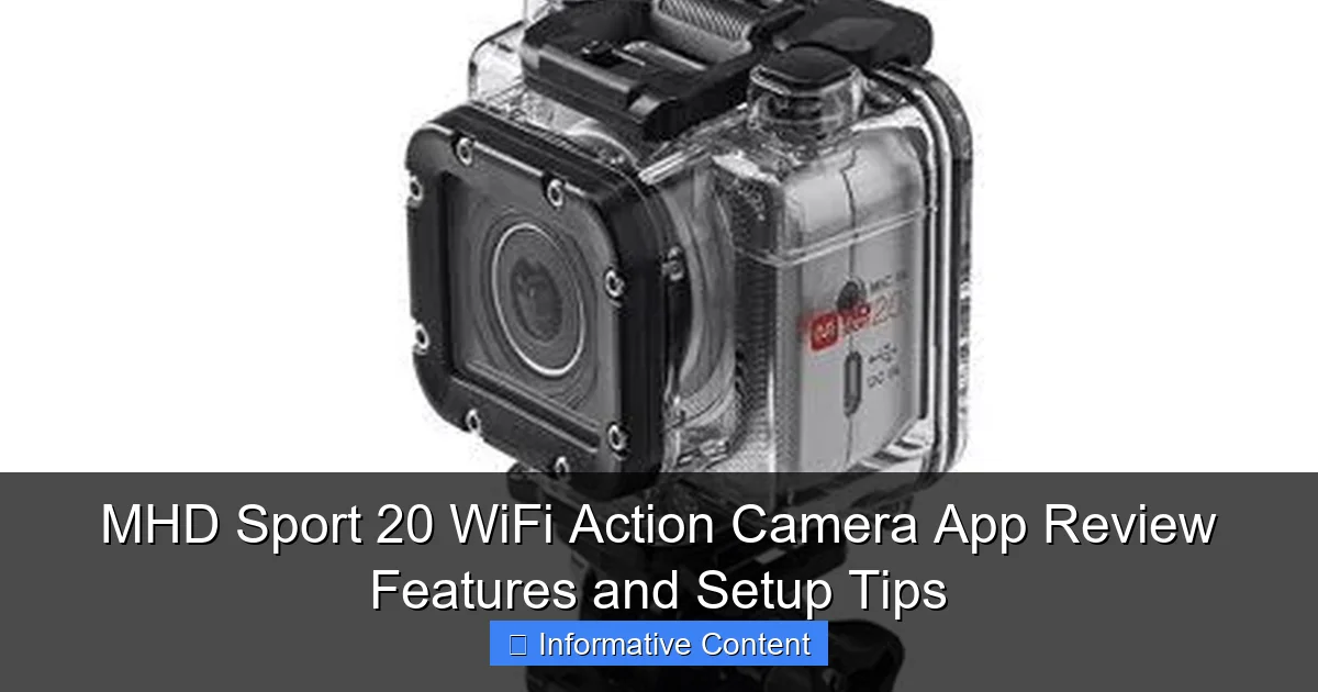 MHD Sport 20 WiFi Action Camera App Review Features and Setup Tips