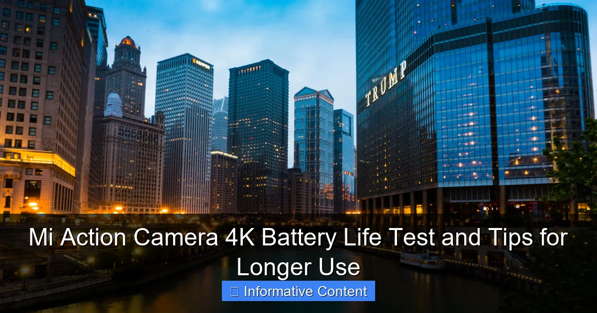 Mi Action Camera 4K Battery Life Test and Tips for Longer Use