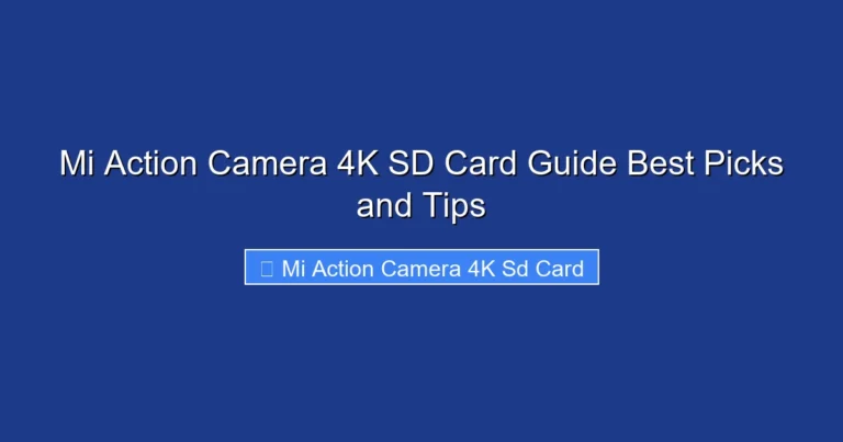 Mi Action Camera 4K SD Card Guide Best Picks and Tips