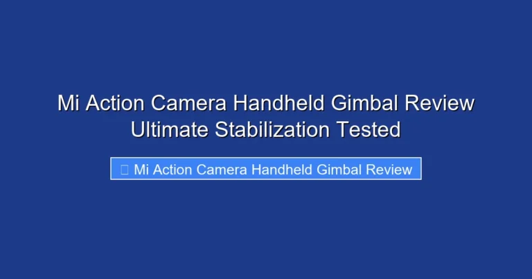 Mi Action Camera Handheld Gimbal Review Ultimate Stabilization Tested