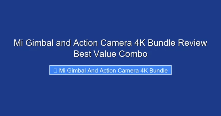 Mi Gimbal and Action Camera 4K Bundle Review Best Value Combo