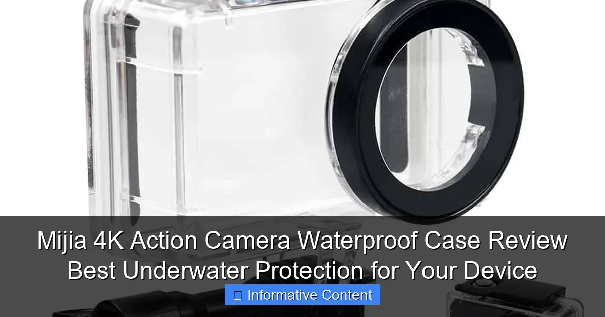 Mijia 4K Action Camera Waterproof Case Review Best Underwater Protection for Your Device
