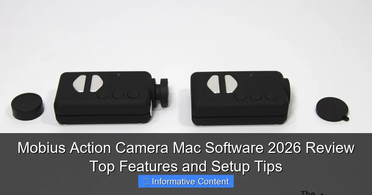 Mobius Action Camera Mac Software 2026 Review Top Features and Setup Tips