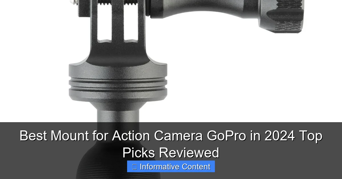 Best Mount for Action Camera GoPro in 2024 Top Picks Reviewed