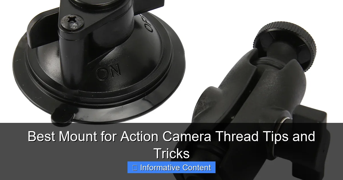 Best Mount for Action Camera Thread Tips and Tricks
