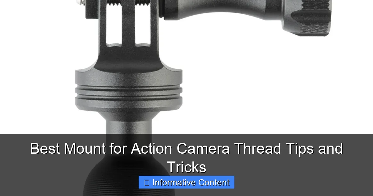 Best Mount for Action Camera Thread Tips and Tricks
