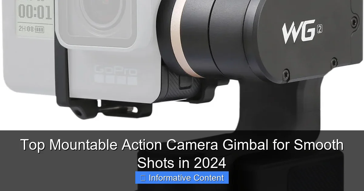 Top Mountable Action Camera Gimbal for Smooth Shots in 2024