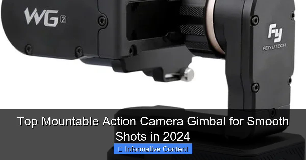 Top Mountable Action Camera Gimbal for Smooth Shots in 2024