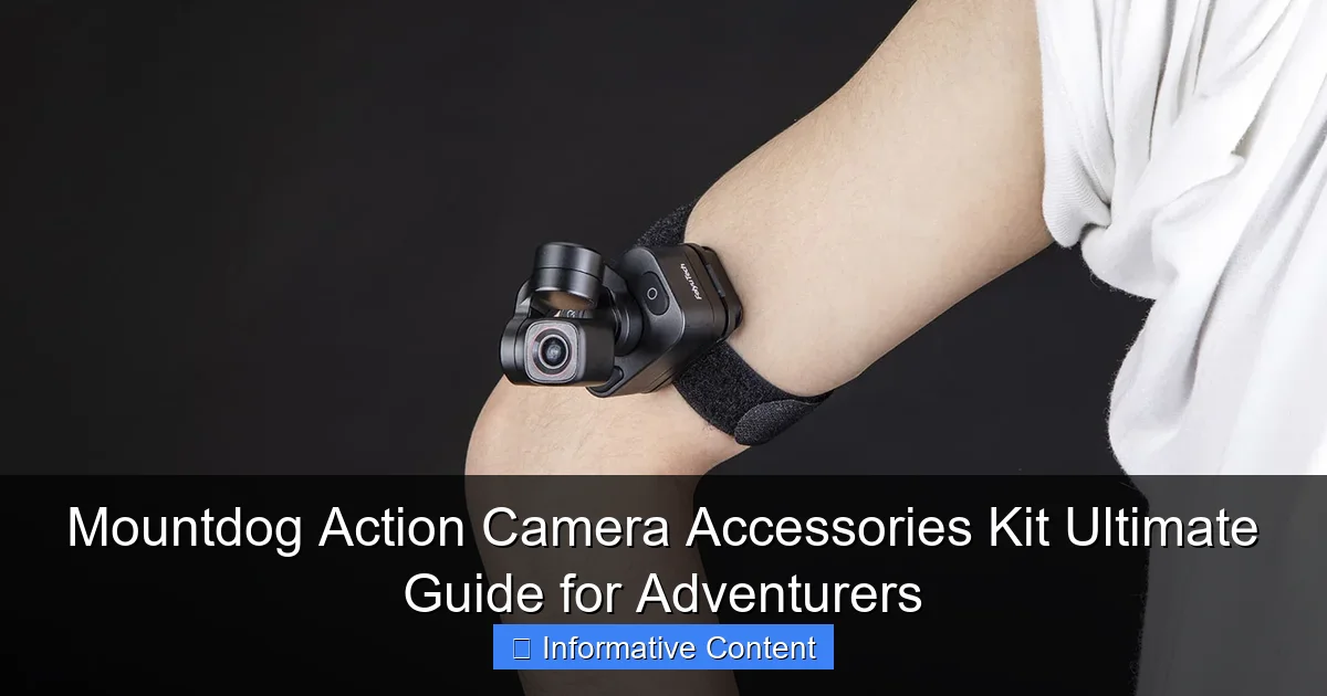 Mountdog Action Camera Accessories Kit Ultimate Guide for Adventurers
