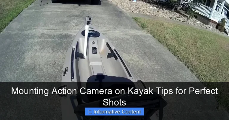 Mounting Action Camera on Kayak Tips for Perfect Shots