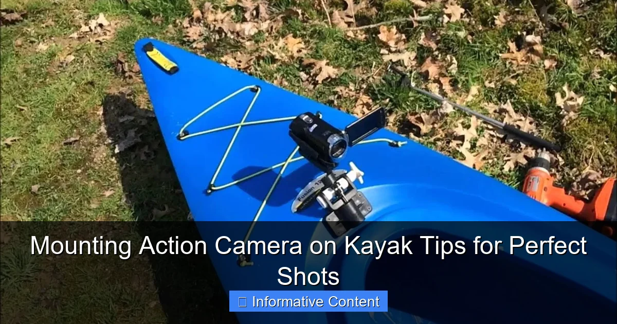 Mounting Action Camera on Kayak Tips for Perfect Shots