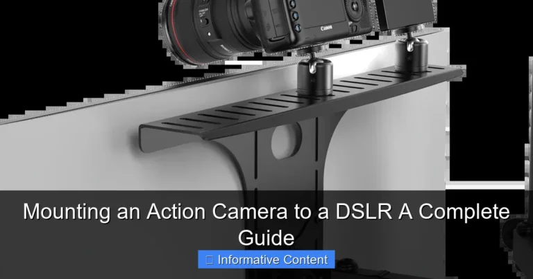 Mounting an Action Camera to a DSLR A Complete Guide