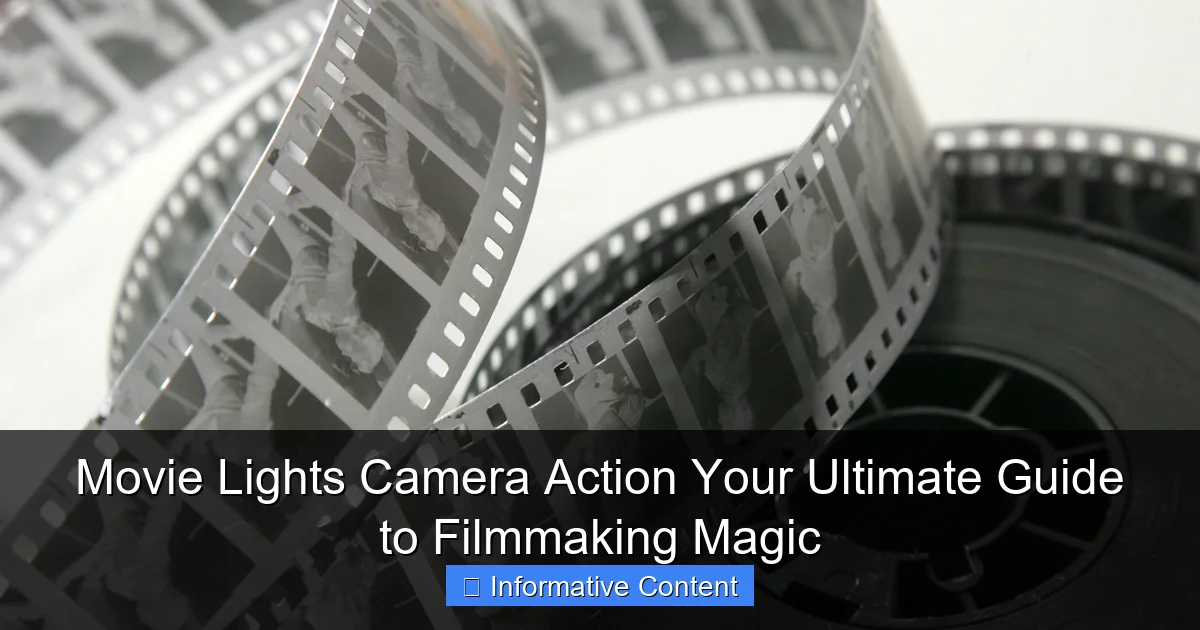Movie Lights Camera Action Your Ultimate Guide to Filmmaking Magic