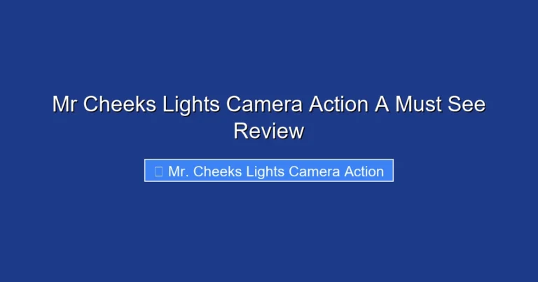 Mr Cheeks Lights Camera Action A Must See Review