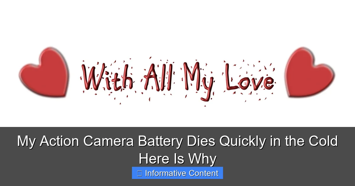 My Action Camera Battery Dies Quickly in the Cold Here Is Why