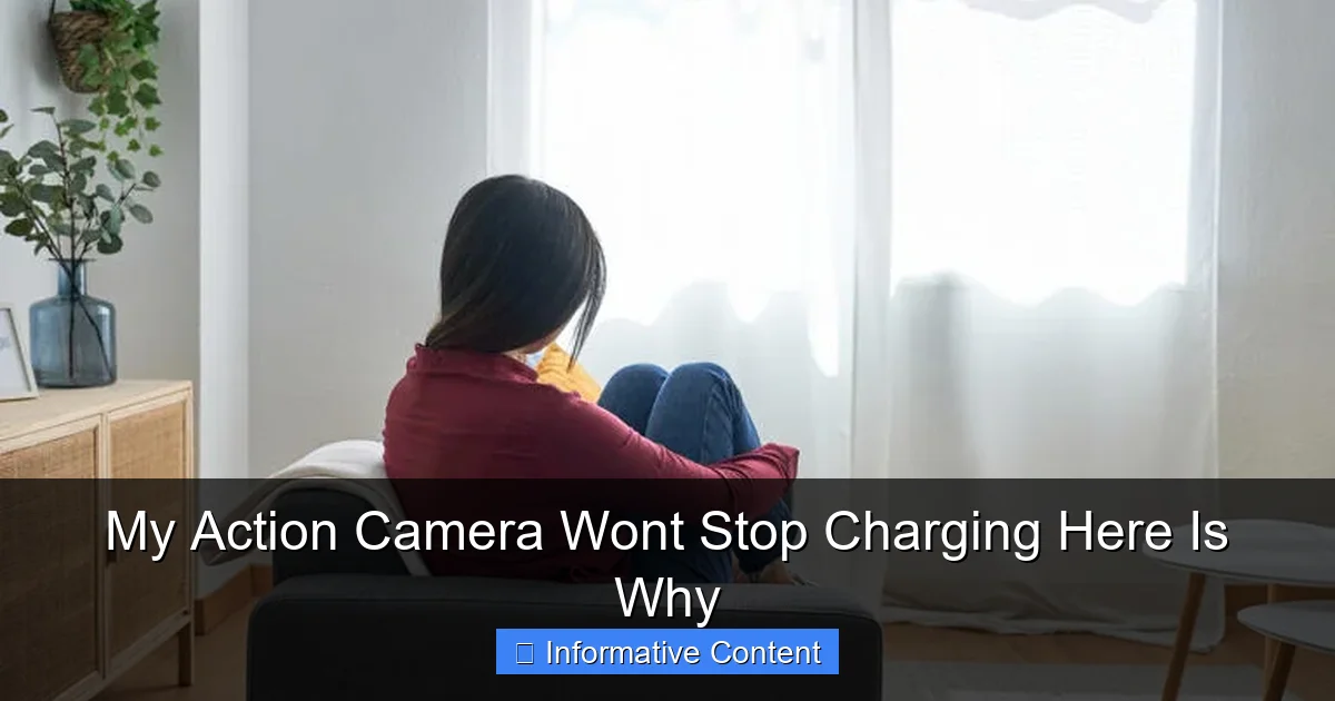 My Action Camera Wont Stop Charging Here Is Why