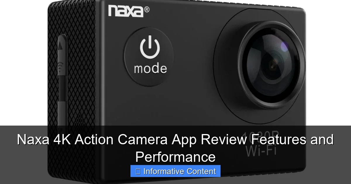 Naxa 4K Action Camera App Review Features and Performance