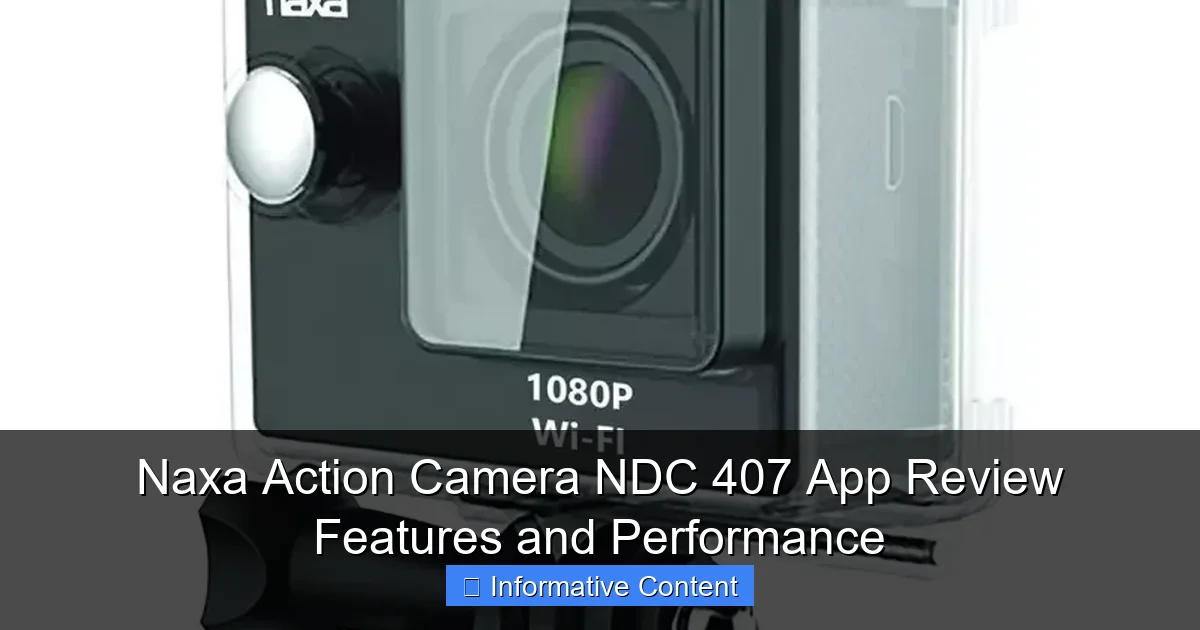 Naxa Action Camera NDC 407 App Review Features and Performance
