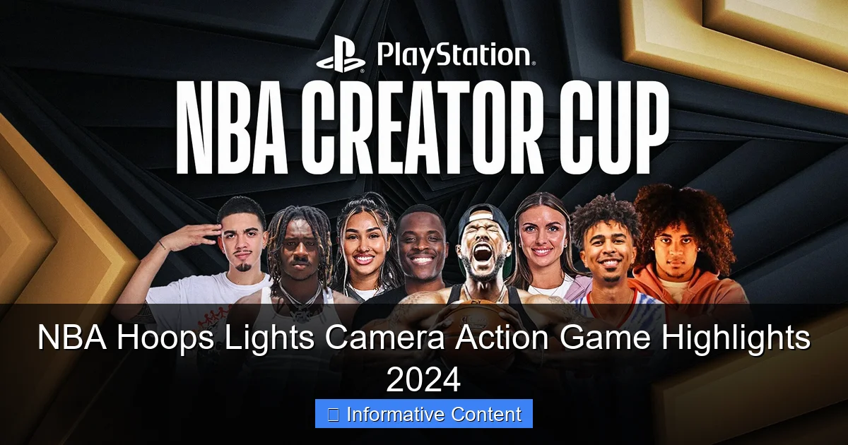 NBA Hoops Lights Camera Action Game Highlights 2024