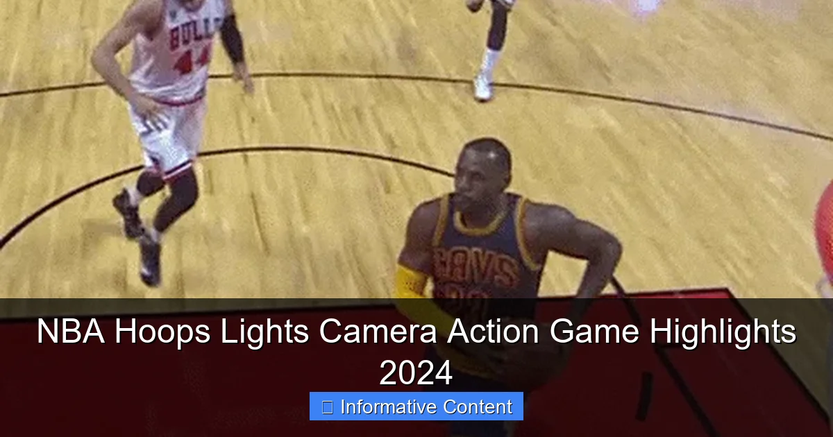 NBA Hoops Lights Camera Action Game Highlights 2024