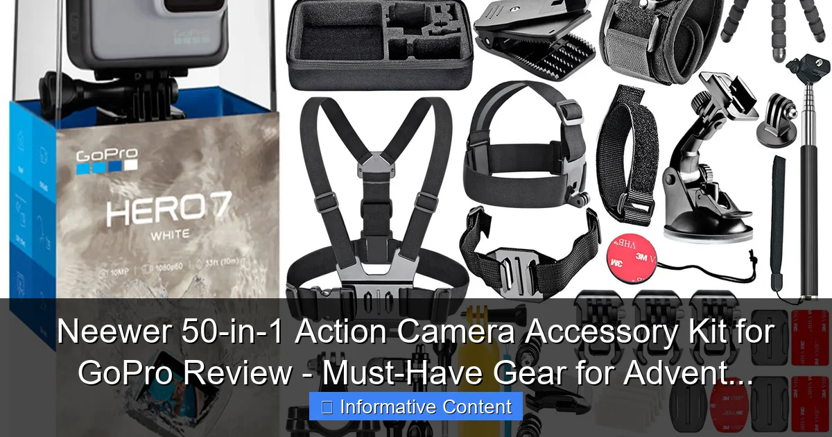 Neewer 50-in-1 Action Camera Accessory Kit for GoPro Review - Must-Have Gear for Advent...