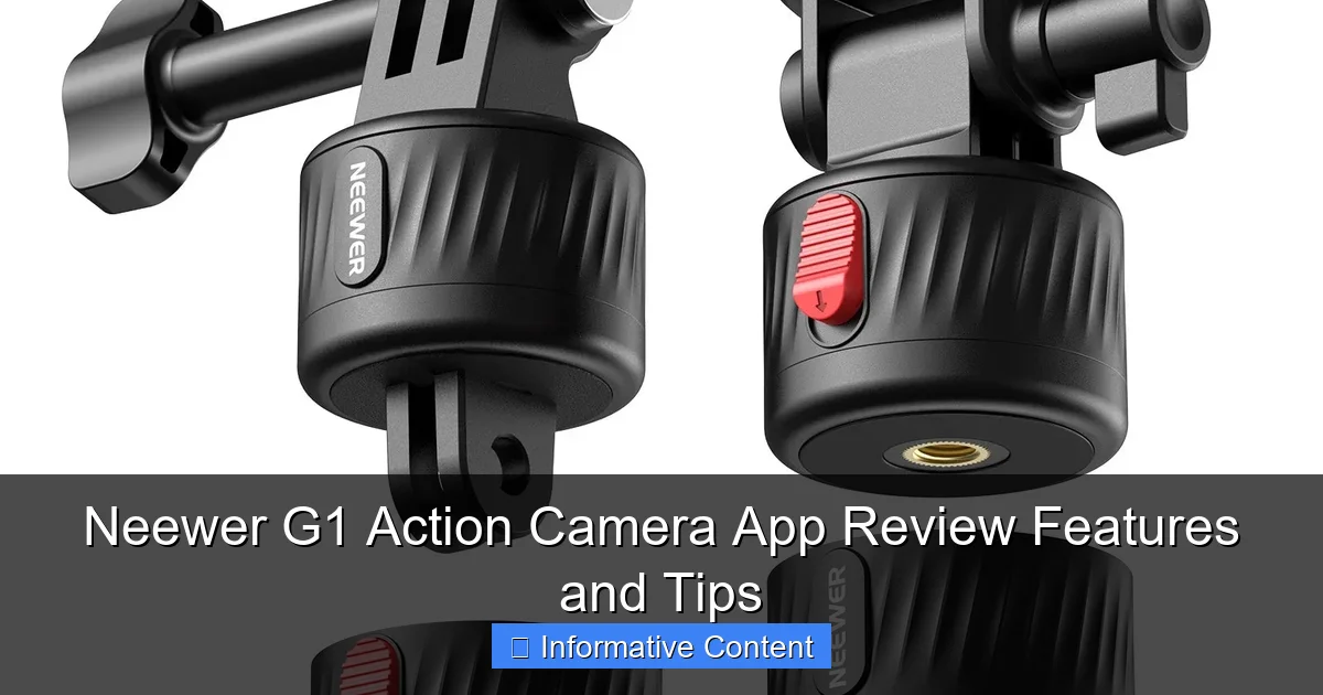 Neewer G1 Action Camera App Review Features and Tips
