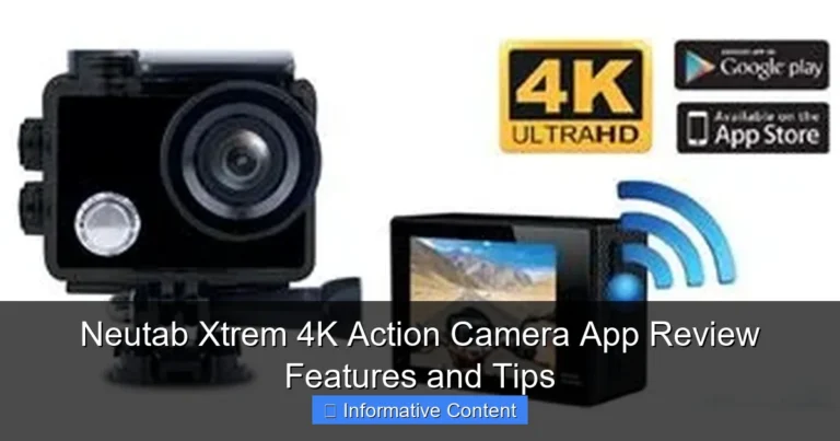 Neutab Xtrem 4K Action Camera App Review Features and Tips