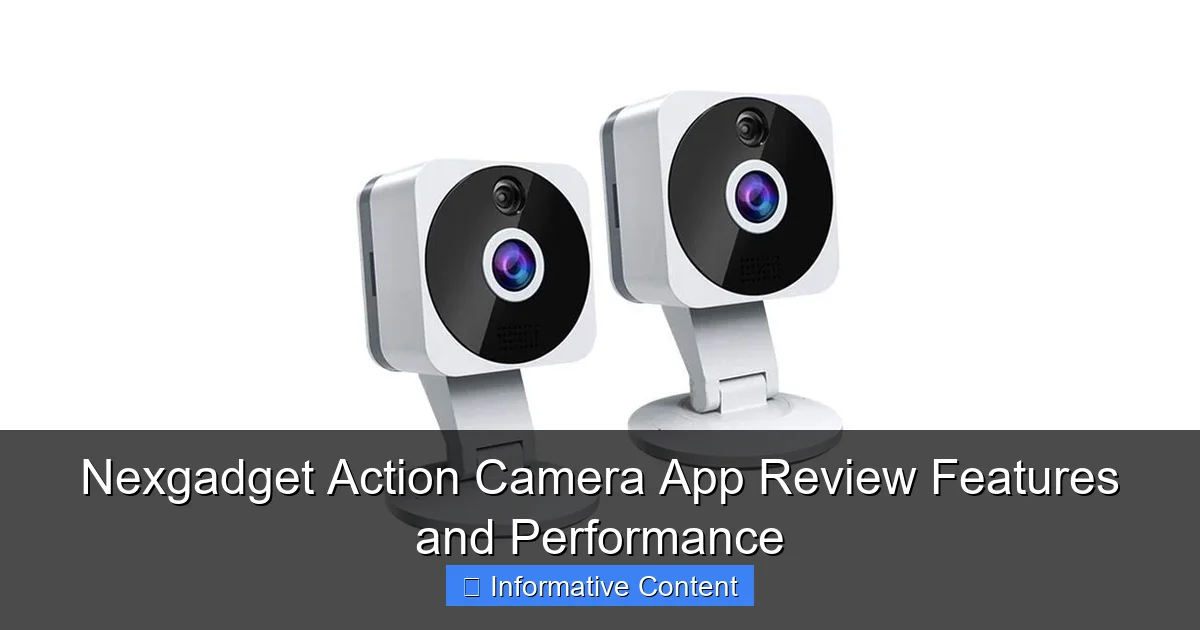 Nexgadget Action Camera App Review Features and Performance