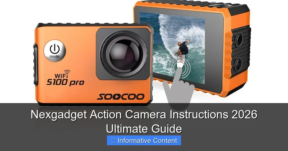 Nexgadget Action Camera Instructions 2026 Ultimate Guide