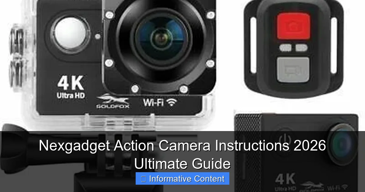 Nexgadget Action Camera Instructions 2026 Ultimate Guide