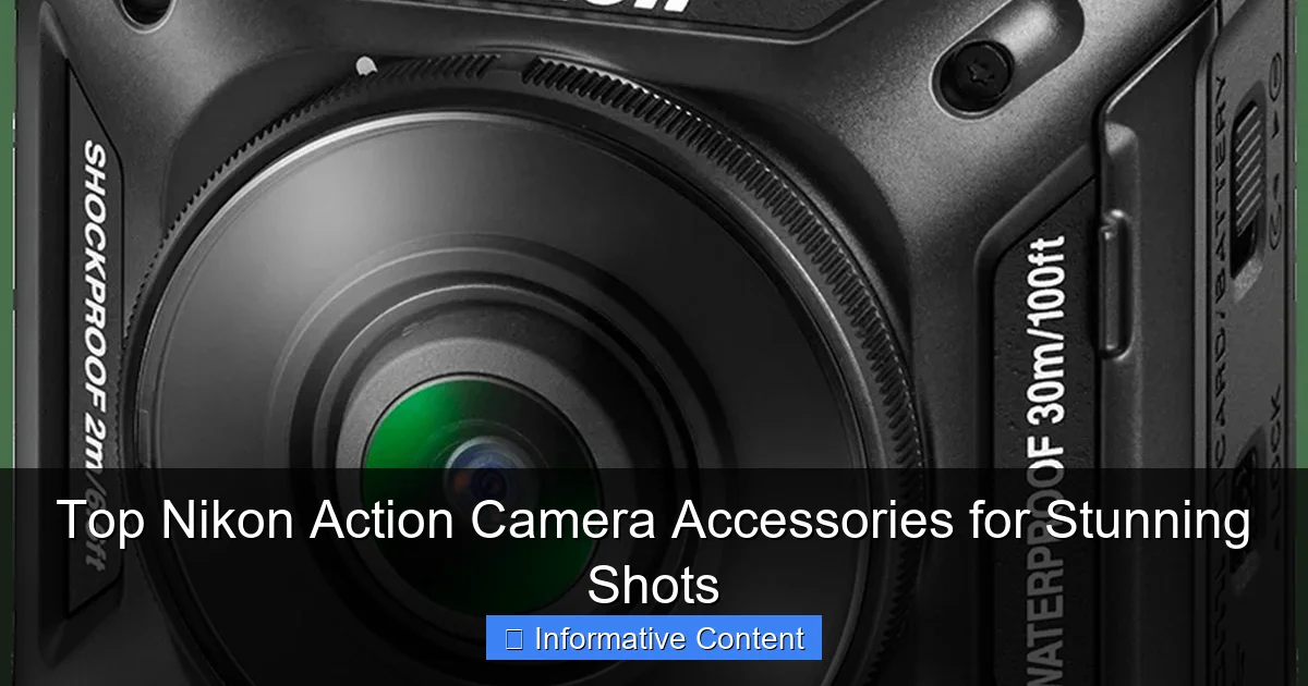 Top Nikon Action Camera Accessories for Stunning Shots