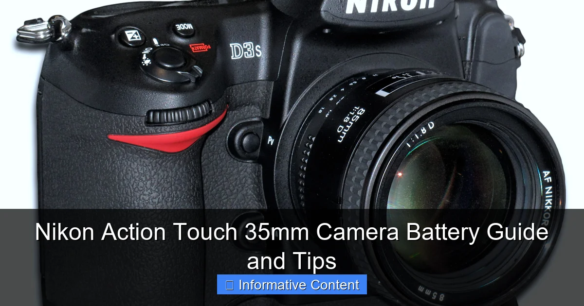 Nikon Action Touch 35mm Camera Battery Guide and Tips