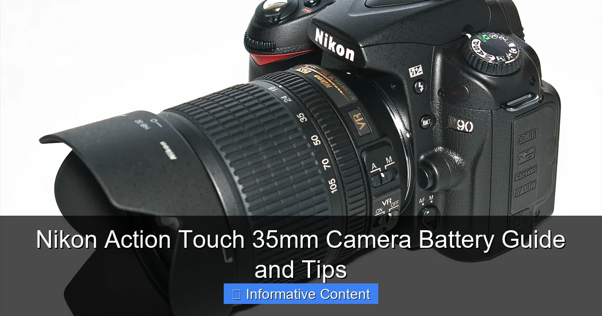 Nikon Action Touch 35mm Camera Battery Guide and Tips