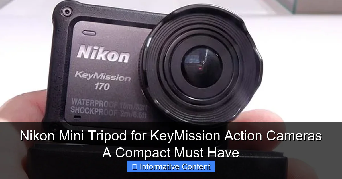Nikon Mini Tripod for KeyMission Action Cameras A Compact Must Have