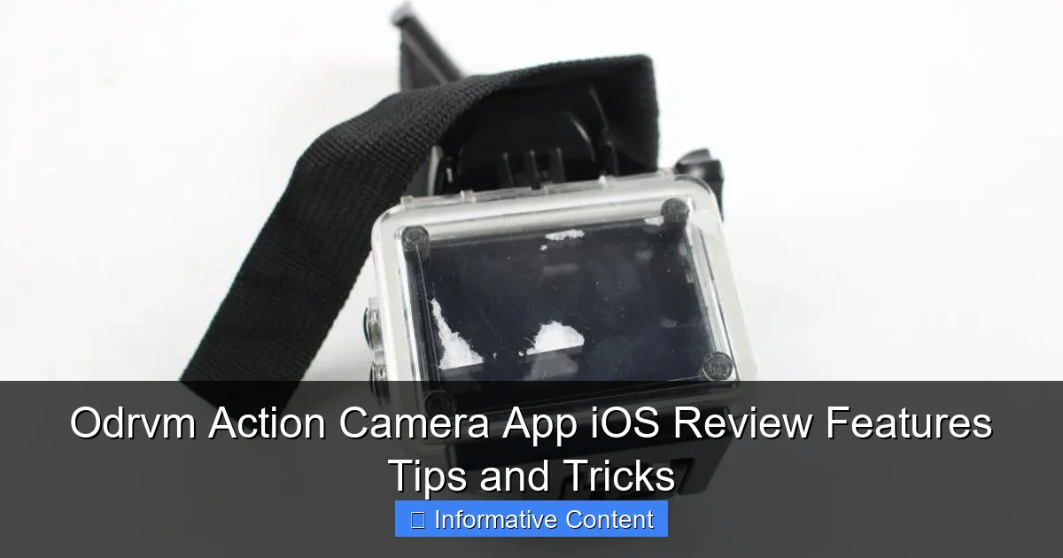 Odrvm Action Camera App iOS Review Features Tips and Tricks