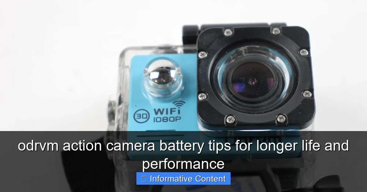 odrvm action camera battery tips for longer life and performance