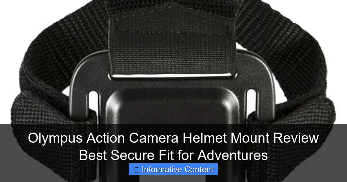 Olympus Action Camera Helmet Mount Review Best Secure Fit for Adventures