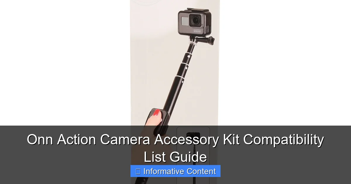 Onn Action Camera Accessory Kit Compatibility List Guide