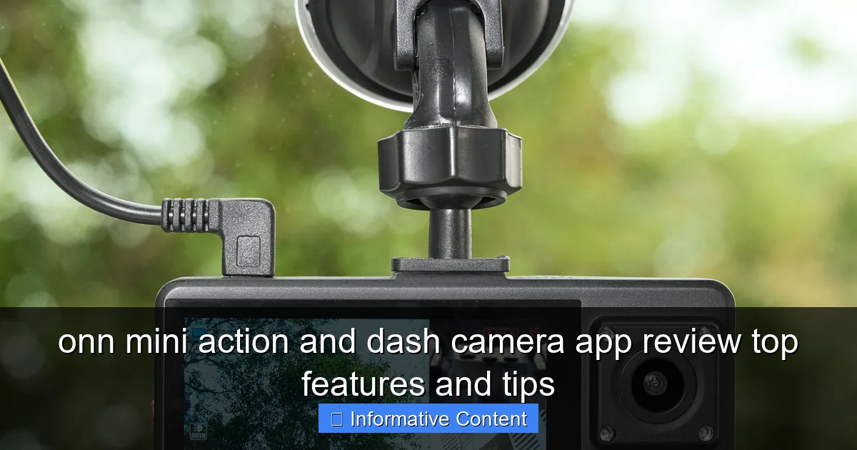 onn mini action and dash camera app review top features and tips