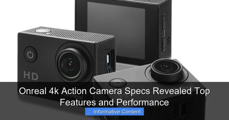 Onreal 4k Action Camera Specs Revealed Top Features and Performance