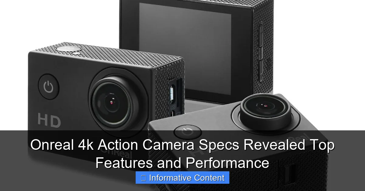 Onreal 4k Action Camera Specs Revealed Top Features and Performance