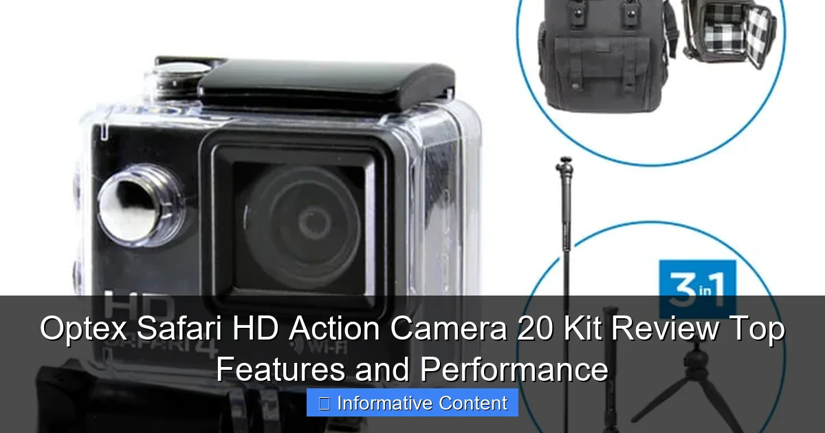 Optex Safari HD Action Camera 20 Kit Review Top Features and Performance