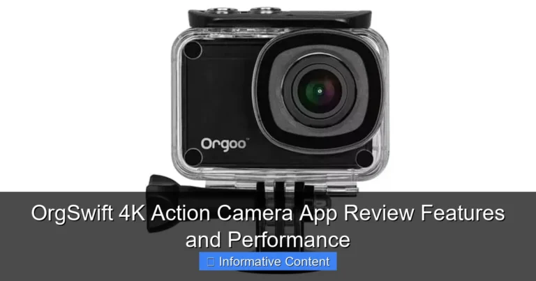 OrgSwift 4K Action Camera App Review Features and Performance