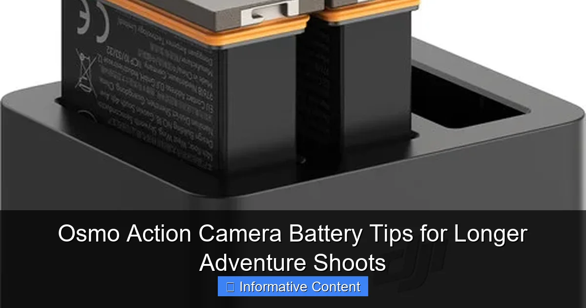 Osmo Action Camera Battery Tips for Longer Adventure Shoots