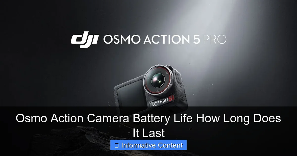 Osmo Action Camera Battery Life How Long Does It Last